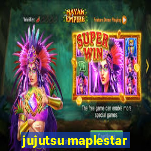 jujutsu maplestar